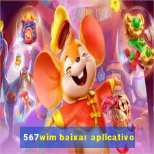 567wim baixar aplicativo